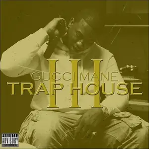 Gucci Mane - Trap House 3 (2013)