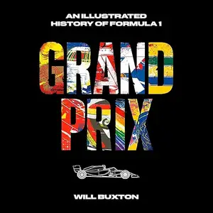 Grand Prix: An Illustrated History of Formula 1 [Audiobook]