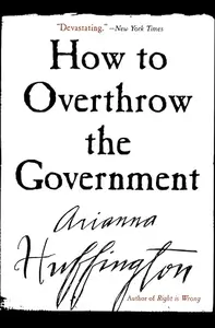 How to Overthrow the Government