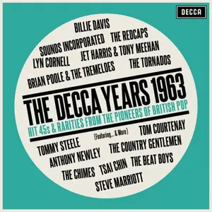 VA - The Decca Years 1963 - Forty-Five 45s From The Pioneers Of British Pop (2025)