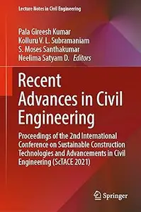 Recent Advances in Civil Engineering: Proceedings of the 2nd International Conference on Sustainable Construction Techno