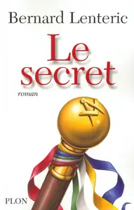 Bernard Lentéric, "Le secret"