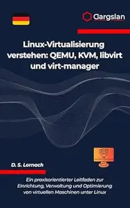Linux-Virtualisierung verstehen: QEMU, KVM, libvirt und virt-manager