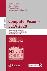 Computer Vision – ECCV 2020: 16th European Conference, Glasgow, UK, August 23–28, 2020, Proceedings, Part XVII (Repost)