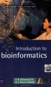 Introduction to Bioinformatics by Teresa Attwood