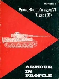 Armour in Profile Number 2: PanzerKampfwagen VI Tiger 1(H) (Repost)