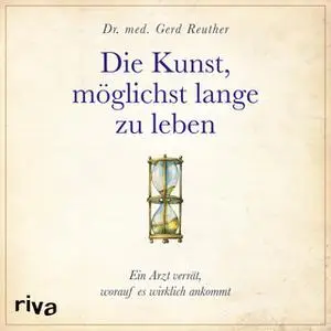 «Die Kunst, möglichst lange zu leben» by Gerd Reuther