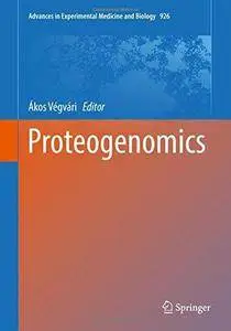Proteogenomics (Advances in Experimental Medicine and Biology)