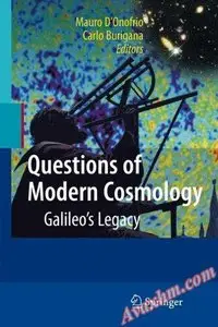 Questions of modern cosmology: Galileo's legacy