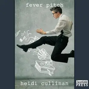 «Fever Pitch» by Heidi Cullinan