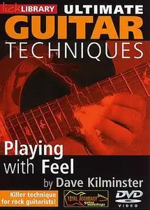 Lick Library - Ultimate Guitar Techniques - Playing with feel