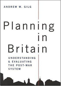 Planning in Britain: Understanding and Evaluating the Post-War System [Repost]