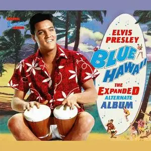 Elvis Presley - Blue Hawaii - Expanded Alternate Album (2012)