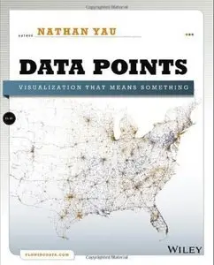 Data Points: Visualization That Means Something