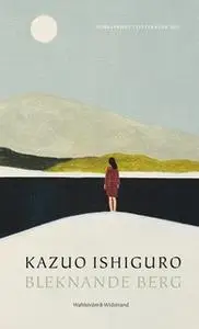 «Bleknande berg» by Kazuo Ishiguro