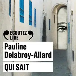 Pauline Delabroy-Allard, "Qui sait"