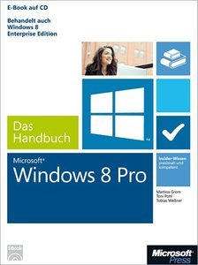 Windows 8 Pro - Das Handbuch. Auch für Windows 8 Enterprise Edition (repost)