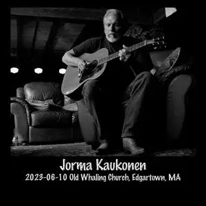 Jorma Kaukonen - 2023-06-10 - Old Whaling Church, Edgartown, MA (2023) [Official Digital Download 24/48]