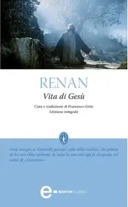 Ernest Renan - Vita di Gesù