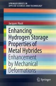 Enhancing Hydrogen Storage Properties of Metal Hybrides: Enhancement by Mechanical Deformations