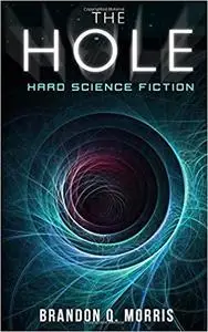 The Hole: Hard Science Fiction