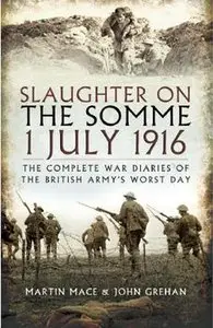 Slaughter on the Somme: 1July 1916