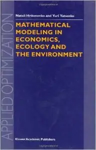 Mathematical Modeling in Economics, Ecology and the Environment by N.V. Hritonenko