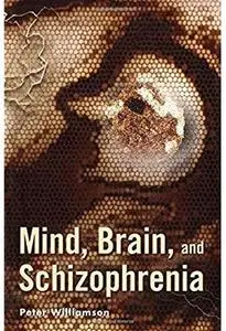 Mind, Brain, and Schizophrenia