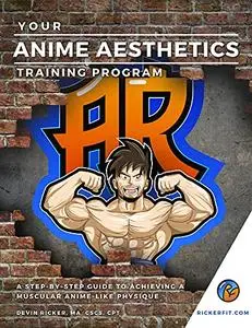 Your Anime Aesthetics Training Program: A Step-by-Step Guide to Achieving a Muscular Anime-like Physique