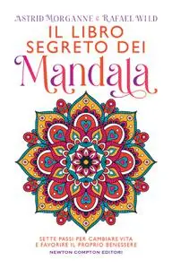 Astrid Morganne, Rafael Wild - Il libro segreto dei mandala