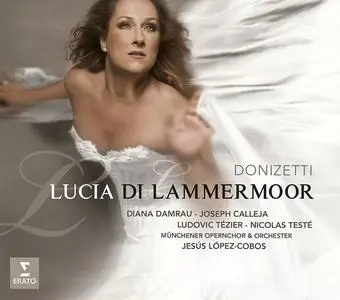 Jesus Lopez-Cobos, Munchener Opernorchester, Diana Damrau - Gaetano Donizetti: Lucia di Lammermoor (2014)