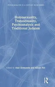 Homosexuality, Transsexuality, Psychoanalysis and Traditional Judaism