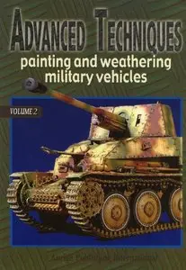 Advanced Techniques: Painting and Weathering Military Vehicles Vol.2 (repost)