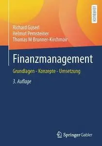 Finanzmanagement: Grundlagen - Konzepte - Umsetzung