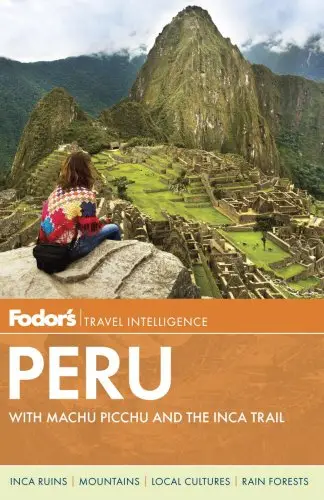 Fodor's Peru: with Machu Picchu and the Inca Trail