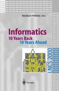 Informatics: 10 Years Back. 10 Years Ahead (Repost)