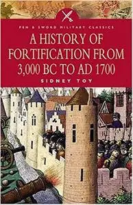 A History of Fortification from 3000 BC to Ad 1700 (Repost)