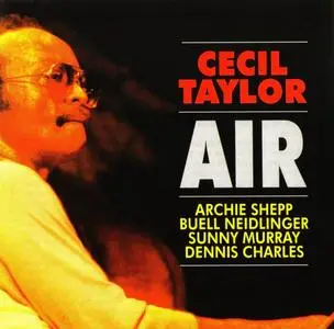 Cecil Taylor - Air [Recorded 1960] (1990)