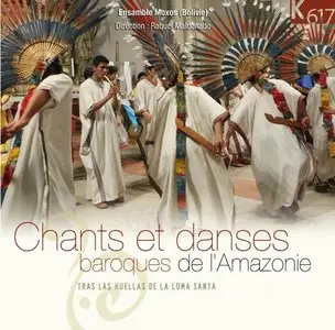 Chants Et Danses: Baroques De L'amazonie (2011)