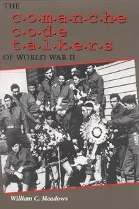 The Comanche Code Talkers of World War II