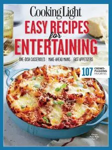 Cooking Light Easy Recipes for Entertaining: 107 Crowd-Pleasing Favorites (repost)
