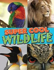 «Super Cool Wildlife» by Speedy Publishing