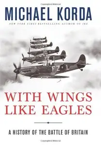 With Wings Like Eagles: A History of the Battle of Britain
