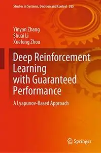 Deep Reinforcement Learning with Guaranteed Performance: A Lyapunov-Based Approach