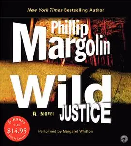 «Wild Justice» by Phillip Margolin