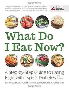 What Do I Eat Now?: A Step-by-Step Guide to Eating Right with Type 2 Diabetes (Repost)
