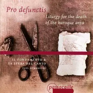 Paul Dombrecht, Il Fondamento, La Sfera del canto - Pro defunctis: Liturgy for the Death of the Baroque Era (2001)