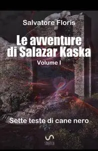 Le avventure di Salazar Kaska