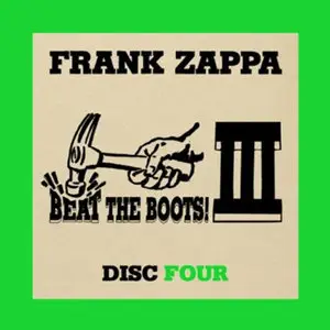 Frank Zappa - Beat The Boots! III (2009) {6CD Set, Zappa Records Digital Downloads}