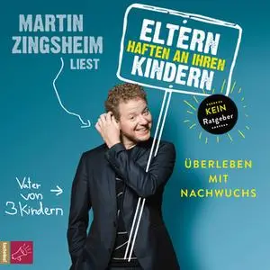 «Eltern haften an ihren Kindern: Überleben mit Nachwuchs» by Martin Zingsheim